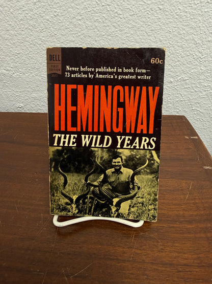 Ernest Hemingway The Wild Years 1962 1st Edition